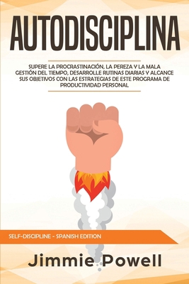 Autodisciplina: Supere la Procrastinación, La P... [Spanish] 1951595572 Book Cover