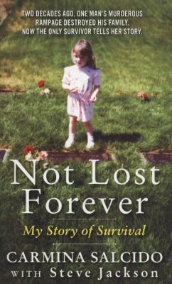 Not Lost Forever: My Story of Survival 006204494X Book Cover