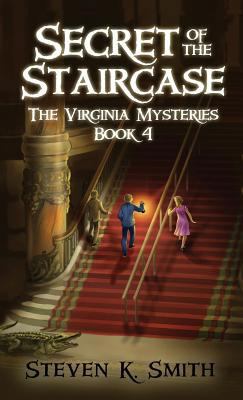 Secret of the Staircase: The Virginia Mysteries... 0986147346 Book Cover