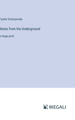 Notes from the Underground: in large print 3387000871 Book Cover
