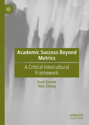 Academic Success Beyond Metrics: A Critical Int... 3032352436 Book Cover