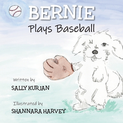 Bernie Plays Baseball B0C4DDKDJT Book Cover