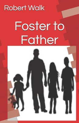 Foster to Father B094TCDKV9 Book Cover