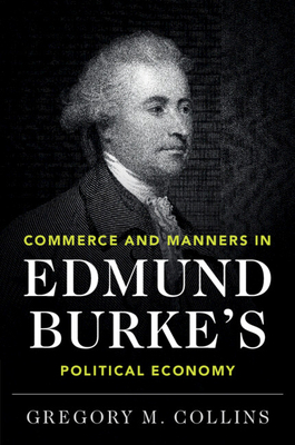 Commerce and Manners in Edmund Burke's Politica... 1108702406 Book Cover
