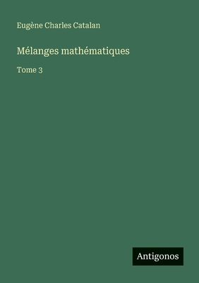Mélanges mathématiques: Tome 3 [French] 3563045895 Book Cover