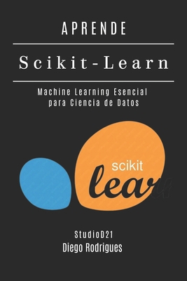 APRENDE Scikit-Learn: Machine Learning Esencial... [Spanish] B0G1BSZ44W Book Cover