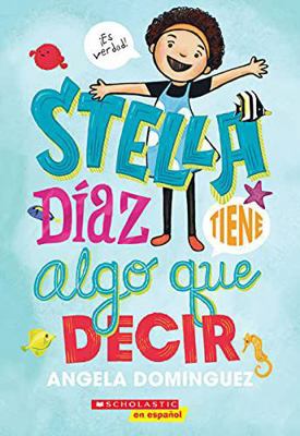 Stella Díaz: Stella Díaz tiene algo que decir 133829024X Book Cover