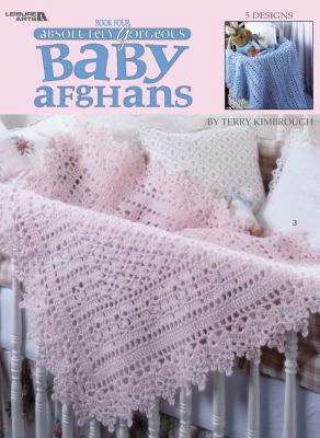 Absolutely Gorgeous Baby Afghans, Book 4 (Leisu... 1574869493 Book Cover