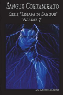 Sangue Contaminato: (Legami di Sangue - Volume 7) [Italian] 8873044263 Book Cover