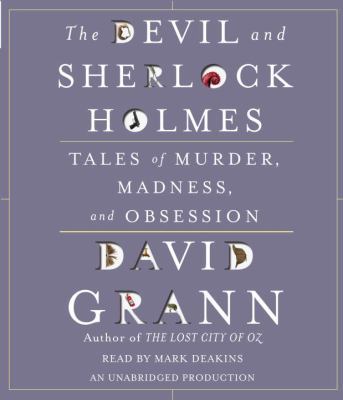 The Devil and Sherlock Holmes: Tales of Murder,... 0307734579 Book Cover