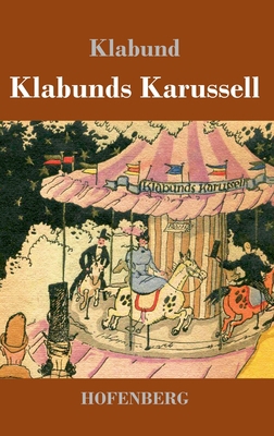 Klabunds Karussell [German] 3743737299 Book Cover