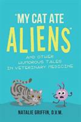 My Cat Ate Aliens: and Other Humorous Tales in ... 1642588792 Book Cover