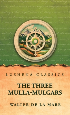 The Three Mulla-mulgars by Walter de la Mare B0H2NPYHZH Book Cover