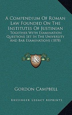 A Compendium of Roman Law Founded on the Instit... 1164769081 Book Cover