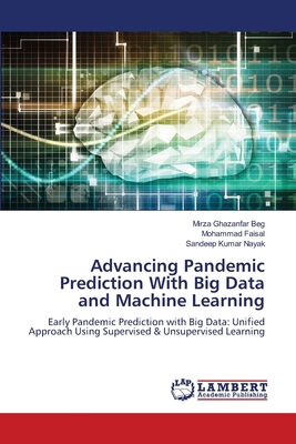 Advancing Pandemic Prediction With Big Data and... 6208420555 Book Cover