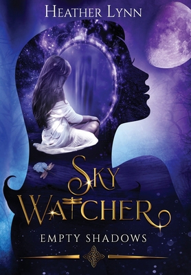 Sky Watcher: Empty Shadows 1738155617 Book Cover