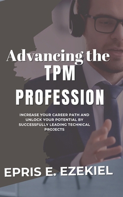 Advancing the TPM Profession: Increase your car... B0DK3323XL Book Cover
