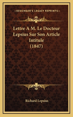 Lettre A M. Le Docteur Lepsius Sur Son Article ... [French] 1168837693 Book Cover