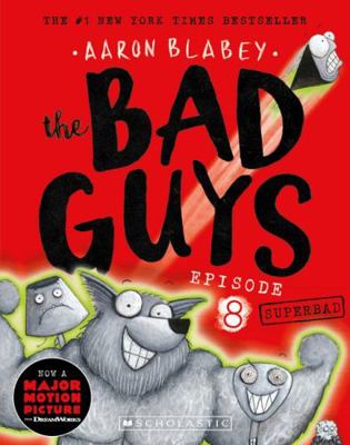 Superbad (the Bad Guys: Episode 8) 1760279501 Book Cover