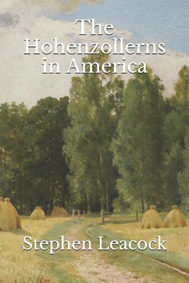 The Hohenzollerns in America 1515264599 Book Cover