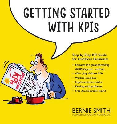 Getting Started with KPIs: Step-by-step KPI gui... 1910047058 Book Cover