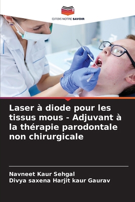 Laser à diode pour les tissus mous - Adjuvant à... [French] 6208017459 Book Cover