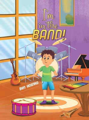 I'm in the Band! 1645753816 Book Cover