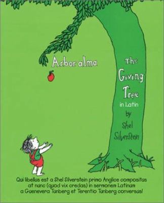 Arbor Alma: The Giving Tree In Latin 0865164991 Book Cover