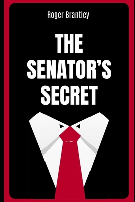 The Senator's Secret B0FC2P8J9K Book Cover