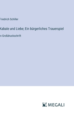 Kabale und Liebe; Ein bürgerliches Trauerspiel:... [German] 3387053932 Book Cover