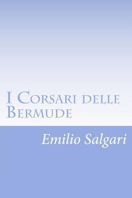 I Corsari delle Bermude [Italian] 1477619607 Book Cover