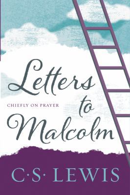 Letters to Malcolm, Chiefly on Prayer 0062565478 Book Cover