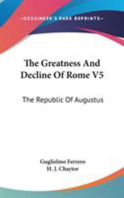 The Greatness And Decline Of Rome V5: The Repub... 0548196672 Book Cover