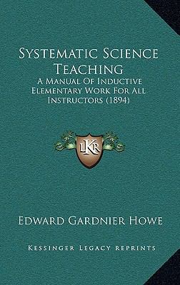 Systematic Science Teaching: A Manual of Induct... 1165041170 Book Cover