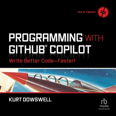 Programming with Github Copilot: Write Better C... B0DJGCTDHG Book Cover