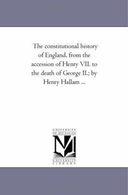 The Constitutional History of England, from the... 1425544991 Book Cover