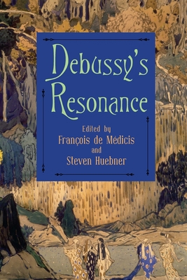 Debussy's Resonance 1580465250 Book Cover