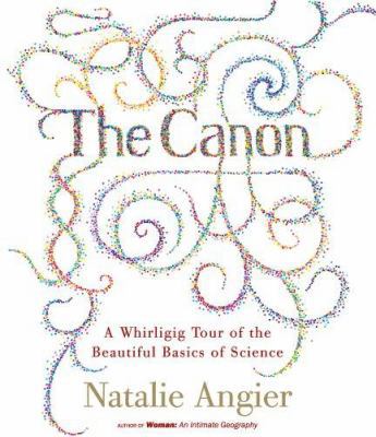 The Canon: A Whirligig Tour of the Beautiful Ba... 1598870890 Book Cover