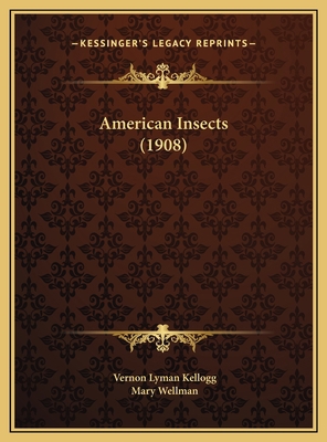 American Insects (1908) 1169825354 Book Cover