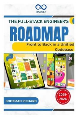 The Full-Stack Engineer's Roadmap: Front to Bac... B0FGJTJ4NC Book Cover