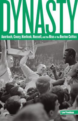 Dynasty: Auerbach, Cousy, Havlicek, Russell, An... 0762773561 Book Cover