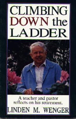 Climbing Down the Ladder: A Teacher and Pastor ... 1561480797 Book Cover