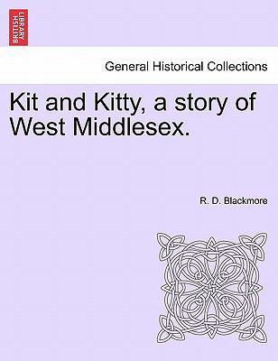 Kit and Kitty, a Story of West Middlesex. 1240898533 Book Cover