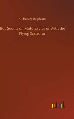Boy Scouts on Motorcycles or With the Flying Sq... [German] 3732669122 Book Cover