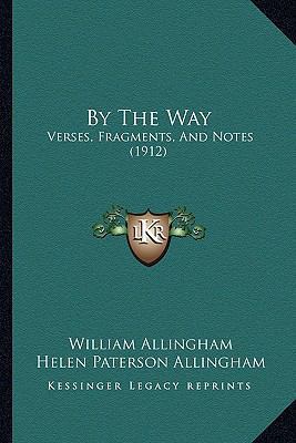 By The Way: Verses, Fragments, And Notes (1912) 1164162969 Book Cover