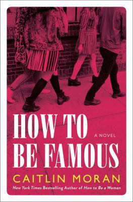 How to Be Famous 0062433776 Book Cover