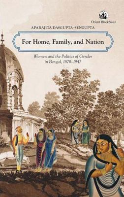 For Home, Family & Nation: Women & the Politics... B0FDQMGRLK Book Cover