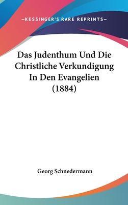 Das Judenthum Und Die Christliche Verkundigung ... [German] 1160583633 Book Cover