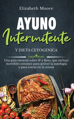 Ayuno intermitente y dieta cetogénica: Una guía... [Spanish] 1950924548 Book Cover