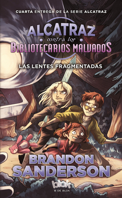 Las Lentes Fragmentadas / Alcatraz Versus the S... [Spanish] 841671214X Book Cover